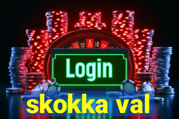 skokka val